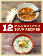 12 of Our Best Anytime Soup Recipes