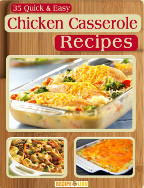 35 Quick & Easy Chicken Casserole Recipes