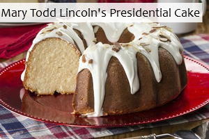 Mary Todd Lincoln's Presidential Cake