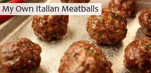 My Own Italian Meatballs