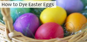 How to Dye Easter Eggs