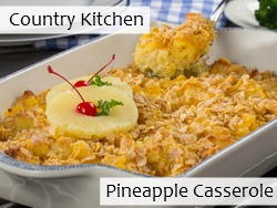 Country Kitchen Pineapple Casserole Country Kitchen Pineapple Casserole