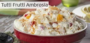 Tutti-Frutti Ambrosia