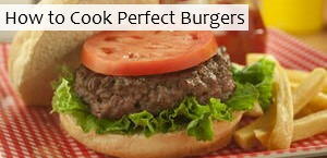 How to Cook Perfect Burgers