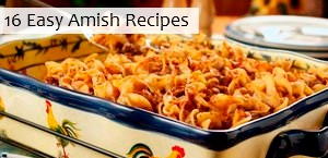 16 Easy Amish Recipes