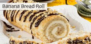 Banana Bread Roll