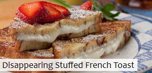 Disappearing Stuffed French Toast