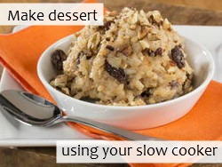 Make dessert using your slow cooker