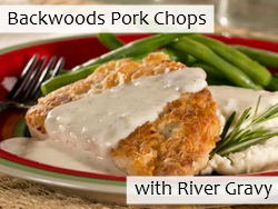Backwoods Pork Chops with River Gravy