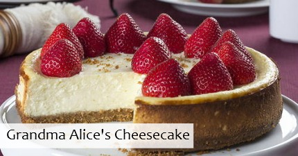 Grandma Alice's Cheesecake