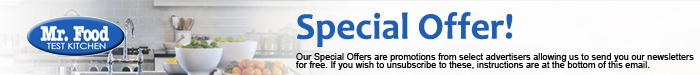 Mr. Food Daily Newsletter Special Offers