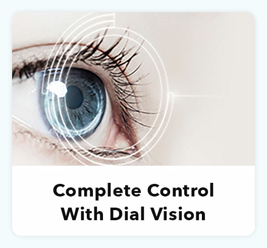 Complete control with dial vision