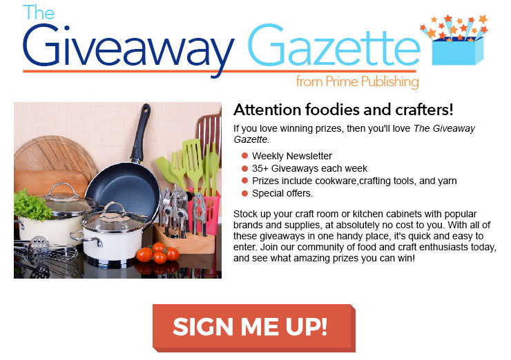 Sign up today for The Giveaway Gazette!